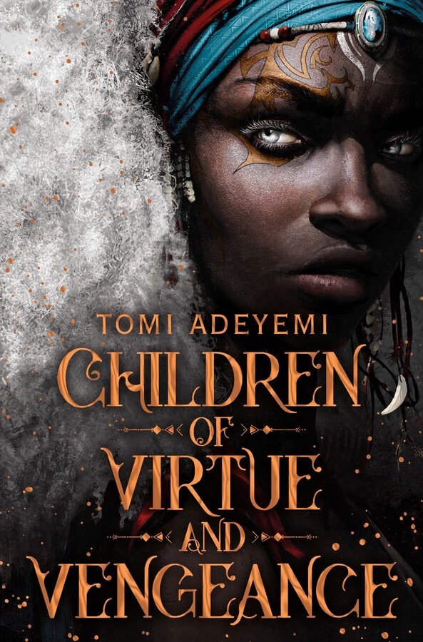 Children of Virtue and Vengeance by Tome Adeyemi