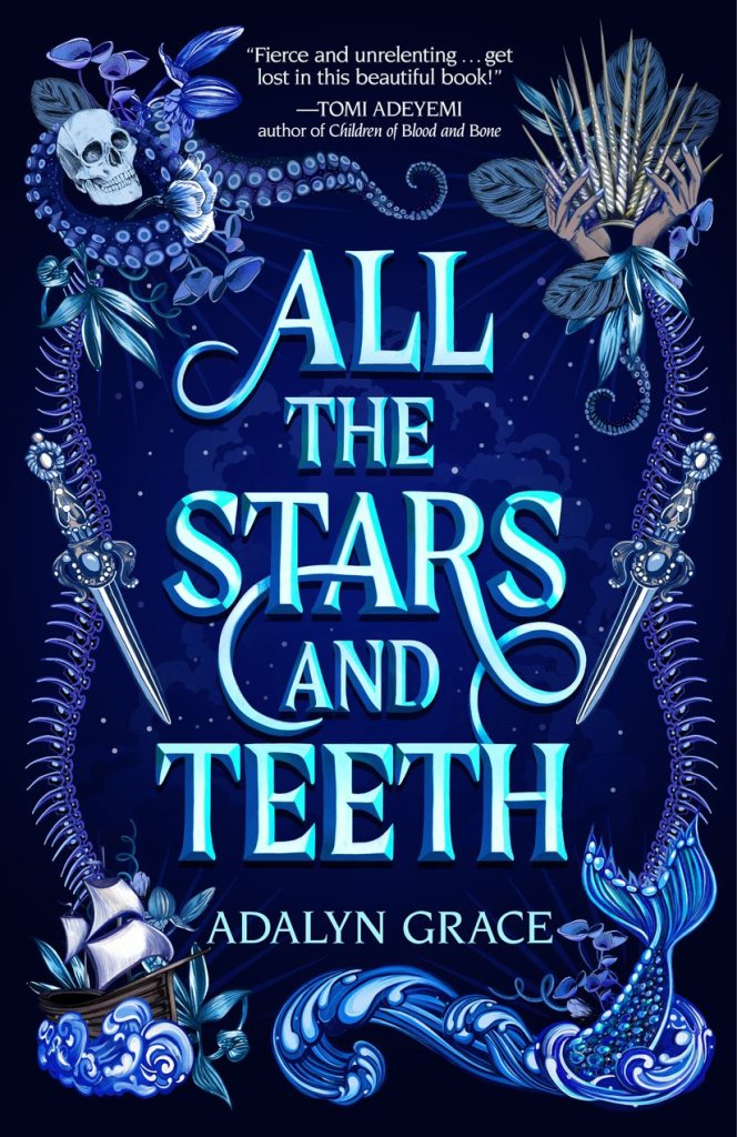 All the Stars and Teeth by Adalyn Grace