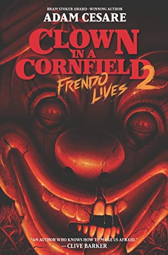 Clown int he Cornfield 2: Frendo Lives by Adam Cesare